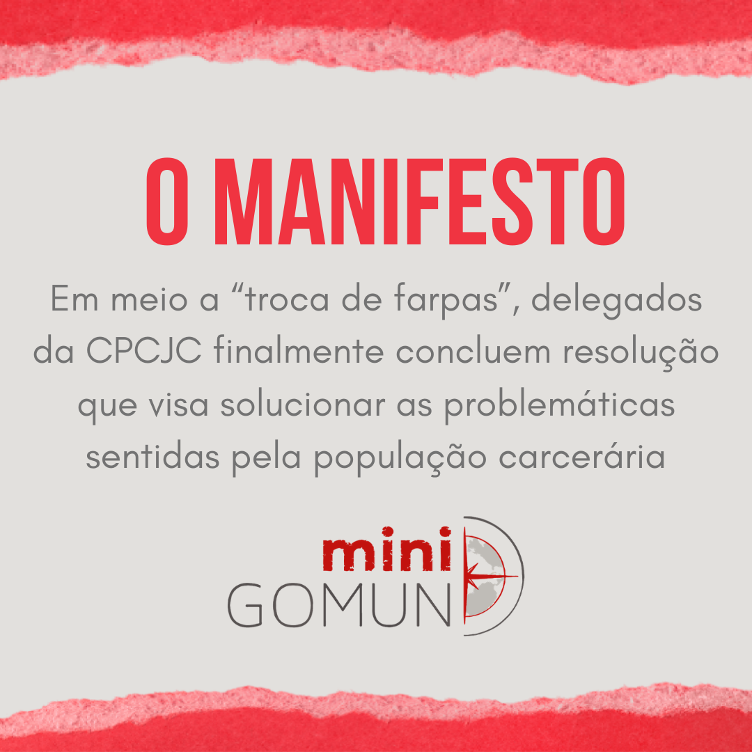 [O Manifesto] Em meio a “troca de farpas”, delegados da CPCJC finalmente concluem resolução que visa solucionar as problemáticas sentidas pela população carcerária