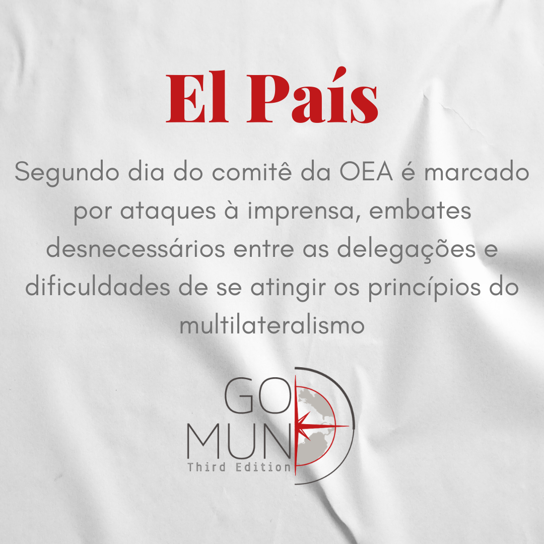 [EL PAÍS] Segundo dia do comitê da OEA é marcado por ataques à imprensa, embates desnecessários entre as delegações e dificuldades de se atingir os princípios do multilateralismo