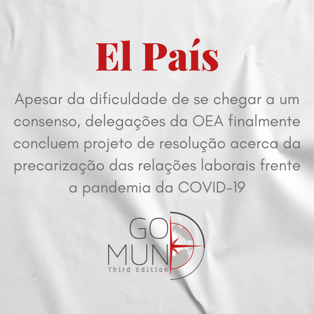 [EL PAÍS] Apesar da dificuldade de se chegar a um consenso, delegações da OEA finalmente concluem projeto de resolução acerca da precarização das relações laborais frente a pandemia da COVID-19