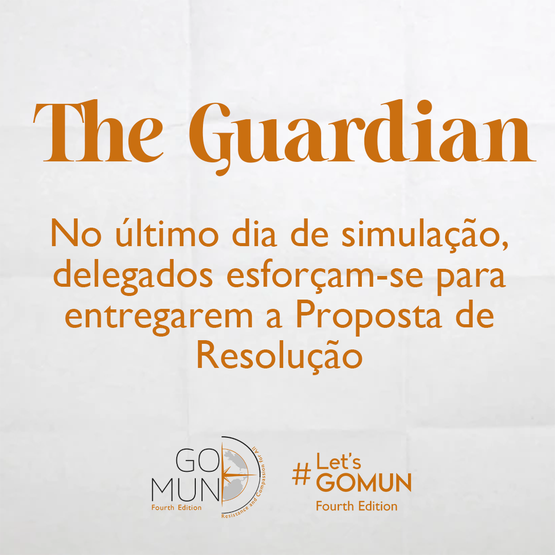 [The Guardian] No último dia de simulação, delegados esforçam-se para entregarem a Proposta de Resolução